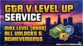 GTA V Completionist Boost: Level 8000 + Max Stats + All Achievements